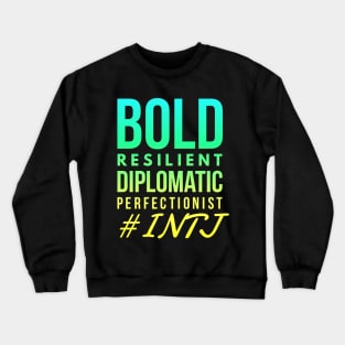 INTJ Bold Resilient Diplomatic Perfectionist Crewneck Sweatshirt